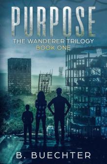 Purpose (The Wanderer Trilogy Book 1) Read online