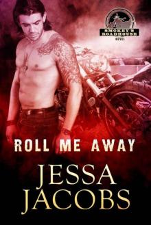 Roll Me Away: A Smokey's Roadhouse Novel Read online