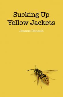 Sucking Up Yellow Jackets Read online