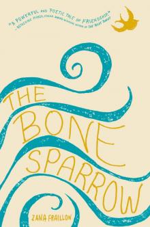 The Bone Sparrow Read online