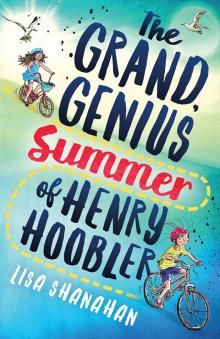 The Grand, Genius Summer of Henry Hoobler Read online