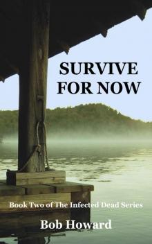 The Infected Dead (Book 2): Survive For Now Read online