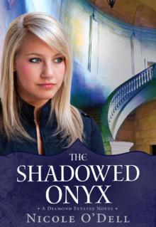 THE SHADOWED ONYX: A DIAMOND ESTATES NOVEL Read online