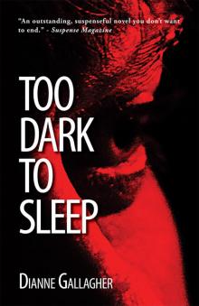 Too Dark To Sleep Read online