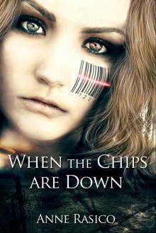 When the Chips Are Down Read online