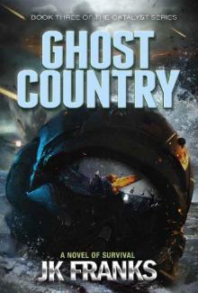 Catalyst (Book 3): Ghost Country Read online