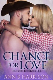 Chance For Love (Colorado Blues) Read online