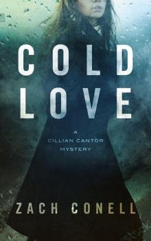 Cold Love: A Cillian Canter Mystery (Cillian Cantor Book 1) Read online