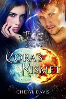 Cora's Kismet (The Twin Destinies Saga Book 1) Read online