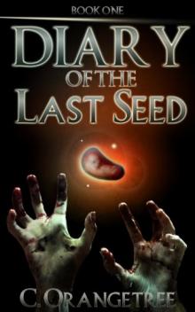 Diary of the Last Seed dotls-1 Read online