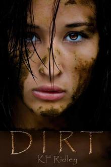 Dirt (The Dirt Trilogy) Read online