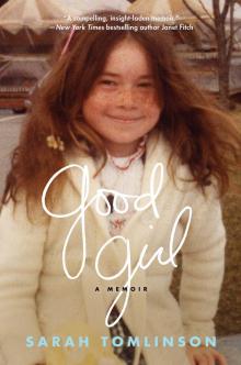 Good Girl : A Memoir (9781476748986) Read online