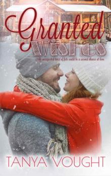 Granted Wishes (The Granted Series Book 1) Read online