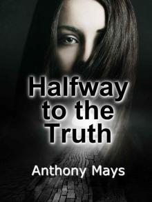 Halfway to the Truth Read online