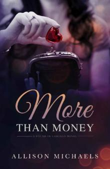 More than Money (Found in Chicago Book 1) Read online