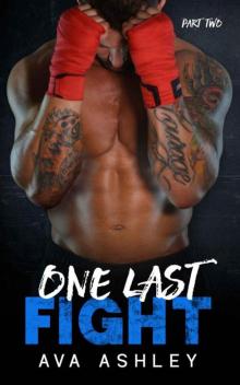 One Last Fight - Part Two (The One Last Fight Series Book 2) Read online