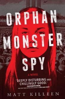 Orphan Monster Spy Read online