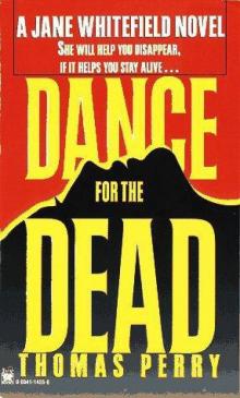 Perry, Thomas - Jane Whitefield 02 - Dance for the Dead Read online