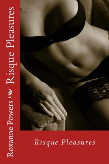 Risque Pleasures Read online