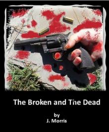 The Broken and the Dead (Book 1) Read online