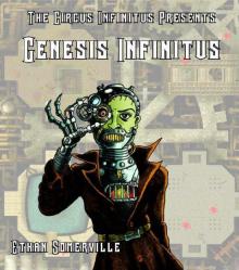 The Circus Infinitus - Genesis Infinitus Read online