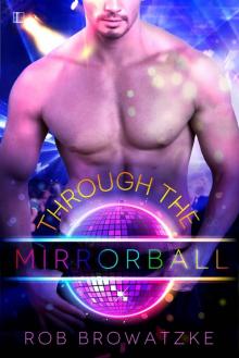 Through the Mirrorball Read online