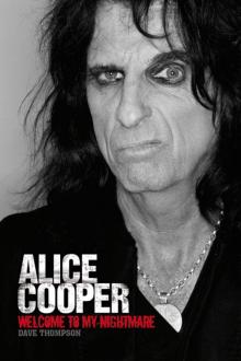 Welcome to My Nightmare_The Alice Cooper Story Read online