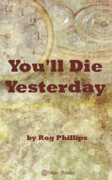 You'll Die Yesterday Read online