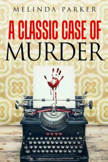 A Classic Case of Murder: Detective Crime Mystery Suspense (Ben and Mark Detective Investigator Mystery Series) Read online