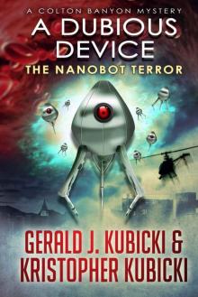 A Dubious Device: The Nanobot Terror (A Colton Banyon Mystery Book 10) Read online