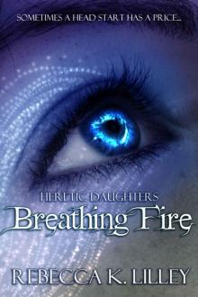 Breathing Fire (Heretic Daughters) Read online