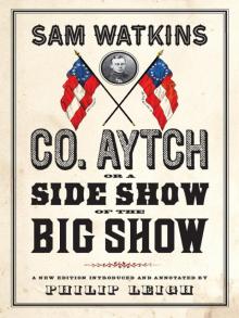 Co. Aytch, or a Side Show of the Big Show Read online
