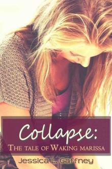 Collapse: The Tale of Waking Marissa Read online