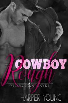 Cowboy Rough: A Steamy, Contemporary Romance Novella (Colorado Cowboys Book 1) Read online
