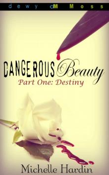 Dangerous Beauty: Part One: Destiny Read online