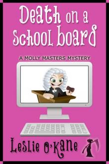 Death on a School Board (Book 5 Molly Masters Mysteries) Read online