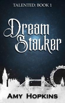 Dream Stalker: Talented: Book 1 Read online