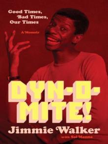 Dynomite!: Good Times, Bad Times, Our Times--A Memoir Read online