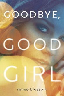 Goodbye, Good Girl Read online