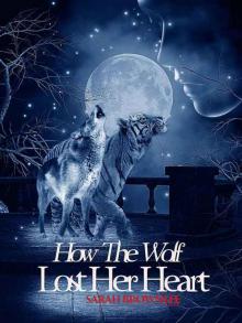 How The Wolf Lost Her Heart Read online