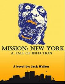 Infected Series (Book 1): Mission: New York Read online