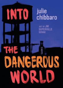 Into the Dangerous World Read online