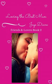 Loving the Best Man (Friends & Lovers Book 2) Read online