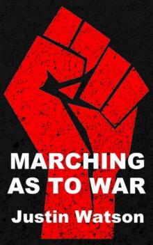 Marching As to War: A Post-Apocalyptic Novel Read online