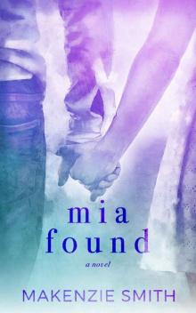 Mia Found (Starting Fires Book 3) Read online