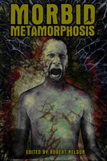 Morbid Metamorphosis Read online