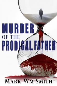 Murder of the Prodigal Father Read online