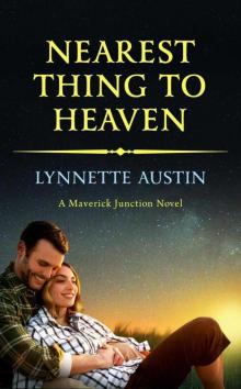 Nearest Thing to Heaven (Maverick Junction) Read online