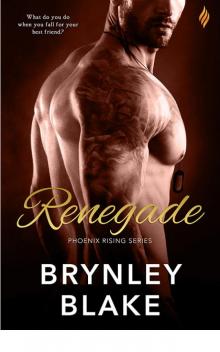 Renegade (Phoenix Rising) Read online