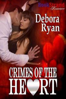 Ryan, Debora - Crimes of the Heart (BookStrand Publishing Romance) Read online